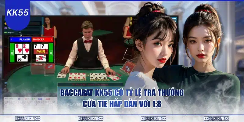 Baccarat KK55 - Top Hấp Dẫn Dễ Chơi 2 baccarat-kk55-co-ty-le-tra-thuong-cua-tie-hap-dan-voi-18