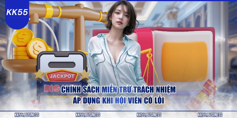 Quy Định Miễn Trừ Trách Nhiệm KK55 2 chinh-sach-mien-tru-trach-nhiem-ap-dung-khi-hoi-vien-co-loi