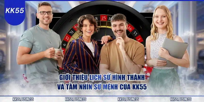 Giới Thiệu KK55 - Thương Hiệu Uy Tín Hàng Đầu 1 gioi-thieu-lich-su-hinh-thanh-va-tam-nhin-su-menh-cua-kk55