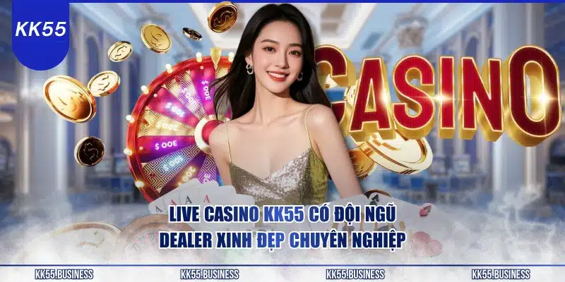 Live Casino KK55 - Xinh Đẹp Chuyên Nghiệp 1 live-casino-kk55-co-doi-ngu-dealer-xinh-dep-chuyen-nghiep