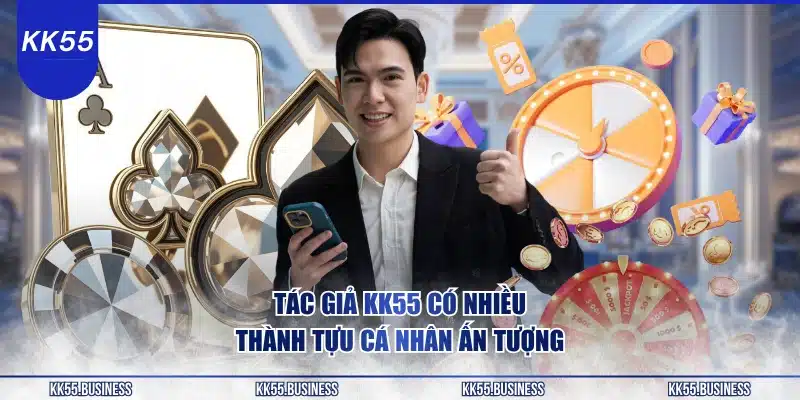 Tác Giả KK55 - CEO Nhà Cái Quốc Tế 3 tac-gia-kk55-co-nhieu-thanh-tuu-ca-nhan-an-tuong